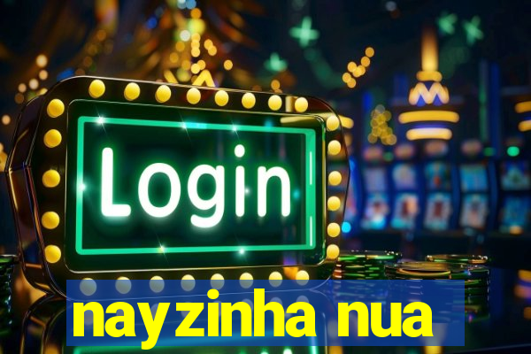 nayzinha nua